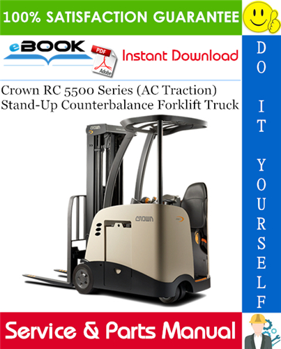 Crown Rc 5500 Series Ac Traction Stand Up Counterbalance Forklift Truck Service Repair Manual Parts Manual Pdf Download